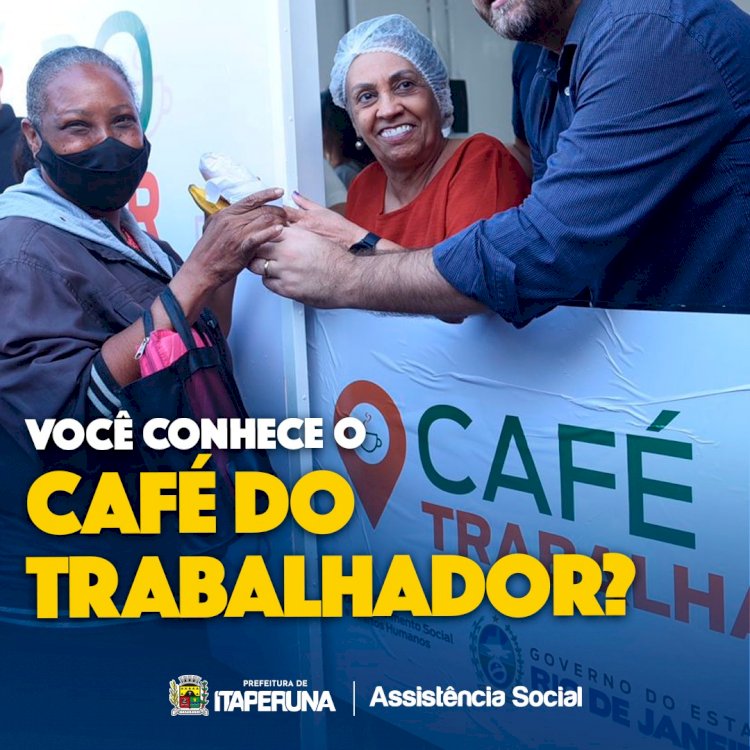 Você conhece o Café do Trabalhador ?