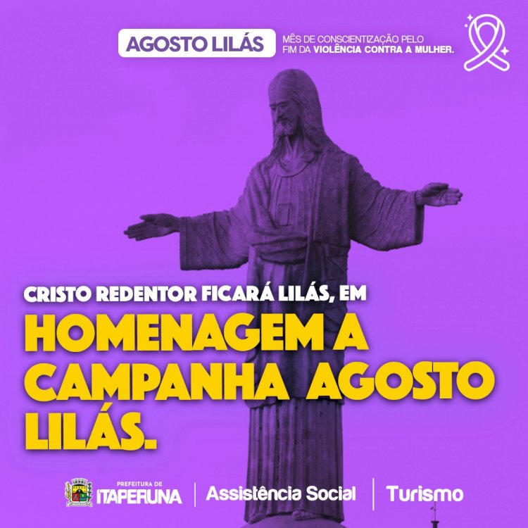 Cristo Redentor ficará lilás, em homenagem a campanha Agosto Lilás.