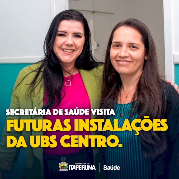 Secretária de Saúde visita futuras instalações da  UBS Centro.