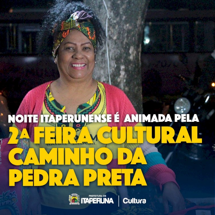 2ª Feira Cultural Caminho da Pedra Preta  anima a noite itaperunense.