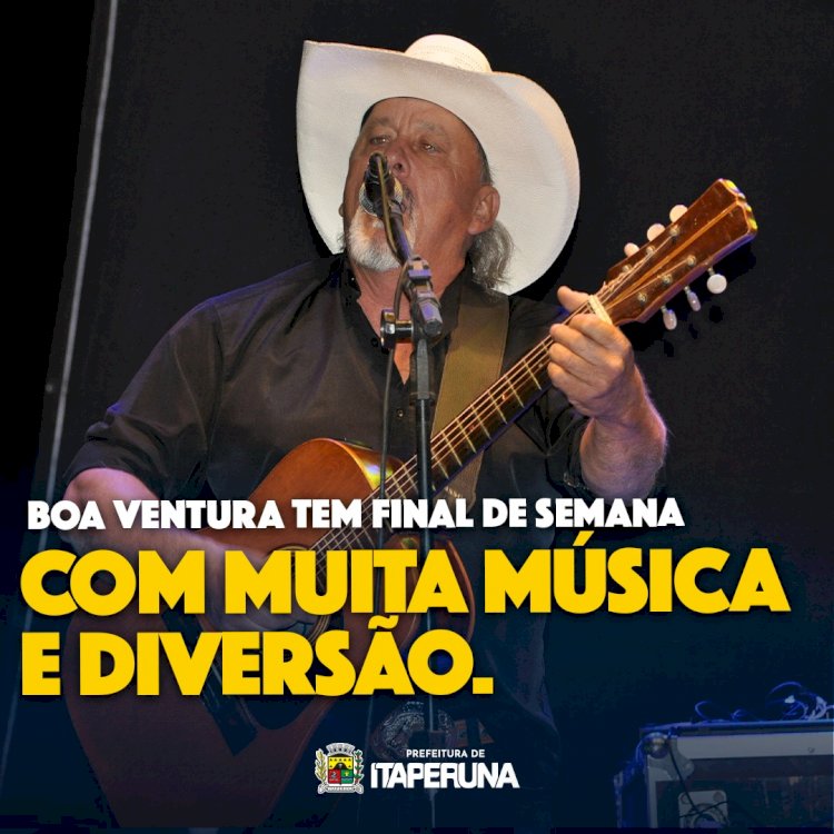 Boa Ventura tem final de semana com muita música e diversão .