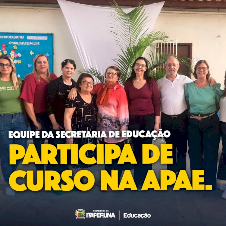 Equipe da Secretaria de Educação participa de curso na APAE.