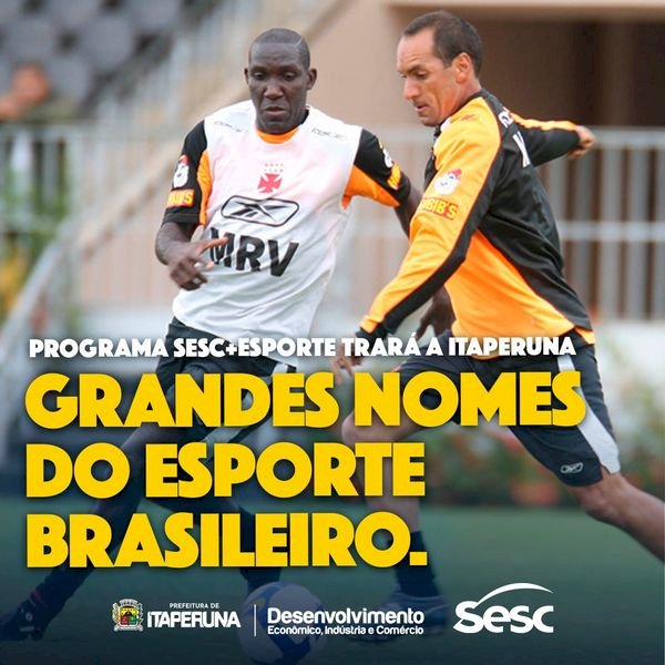Programa SESC+ESPORTE trará a Itaperuna grandes nomes do esporte brasileiro.