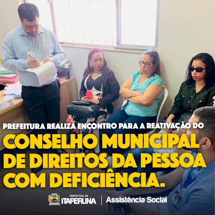 Prefeitura realiza encontro para a reativação do Conselho Municipal de Direitos da Pessoa com Deficiência.