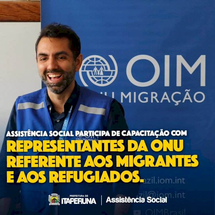 Servidores da Assistência Social participam de capacitação  com representantes da ONU referente aos migrantes e aos refugiados.