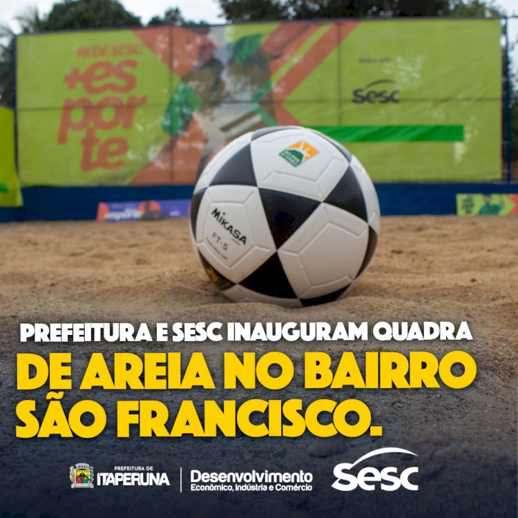 Já viu que tem uma quadra de areia novinha no bairro São Francisco?