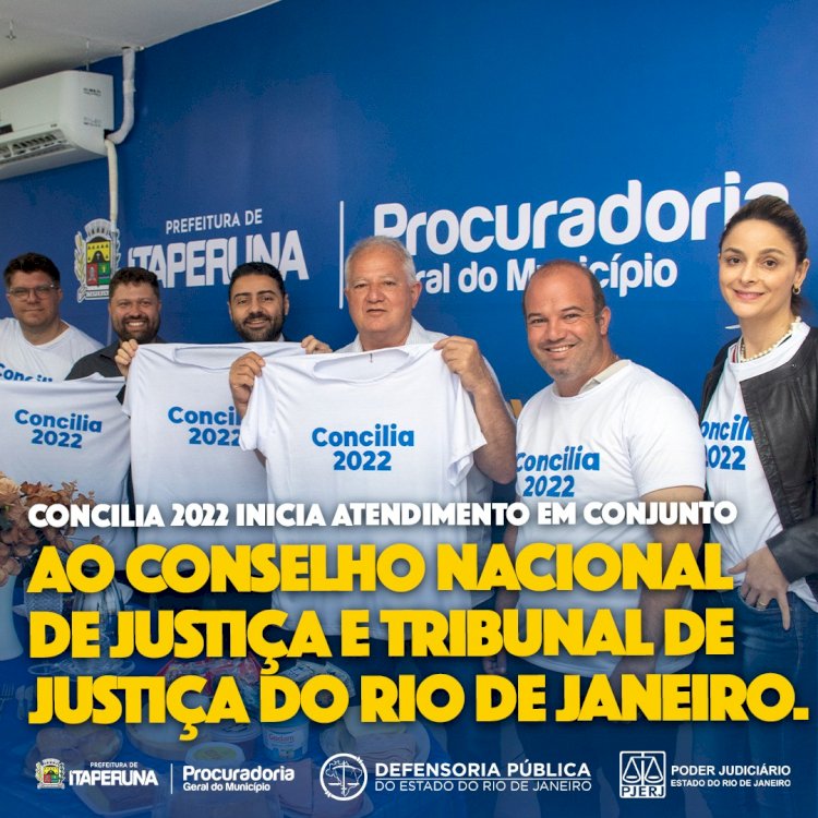 Concilia 2022 inicia atendimento em conjunto ao Conselho Nacional de Justiça e Tribunal de Justiça do Rio de Janeiro.