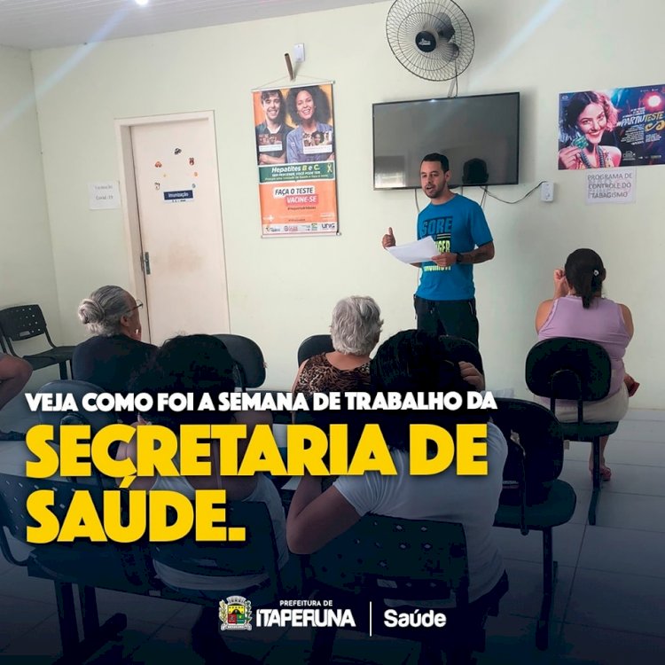 Veja como foi a semana da  Secretaria de Saúde.