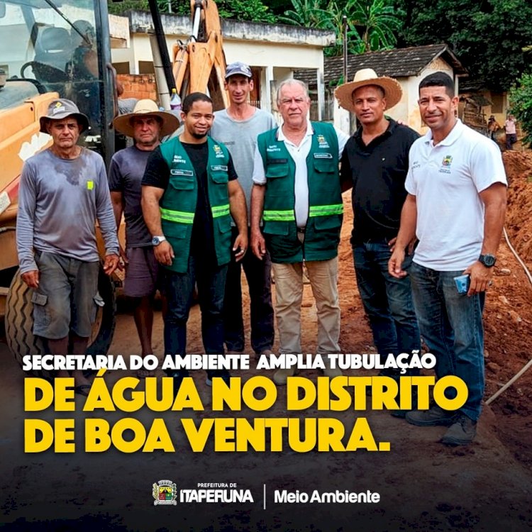 Secretaria do Ambiente  amplia tubulação de água no distrito de Boa Ventura.