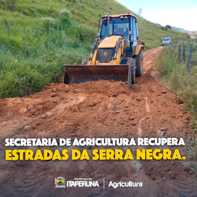 Secretaria de Agricultura recupera estradas da Serra Negra.