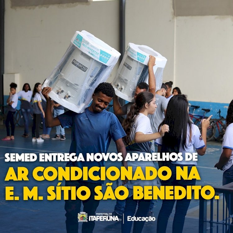 Semed entrega de novos aparelhos de ar condicionado na Escola Municipal Sítio São Benedito.