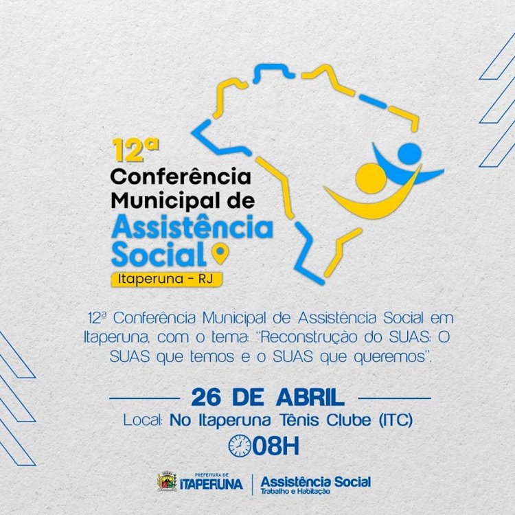 Vem aí a 12ª Conferência Municipal de Assistência Social!