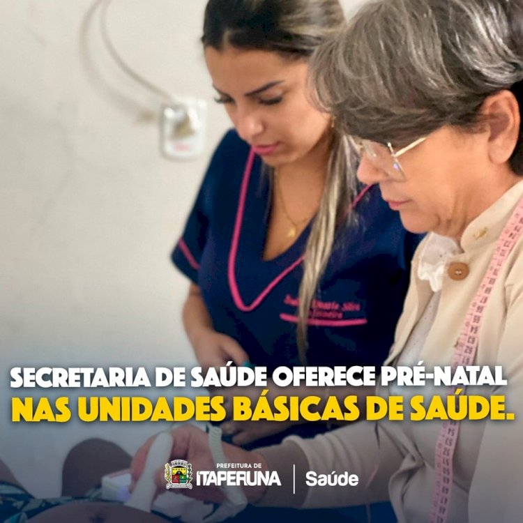Secretaria de Saúde oferece pré-natal nas Unidades Básicas de Saúde.