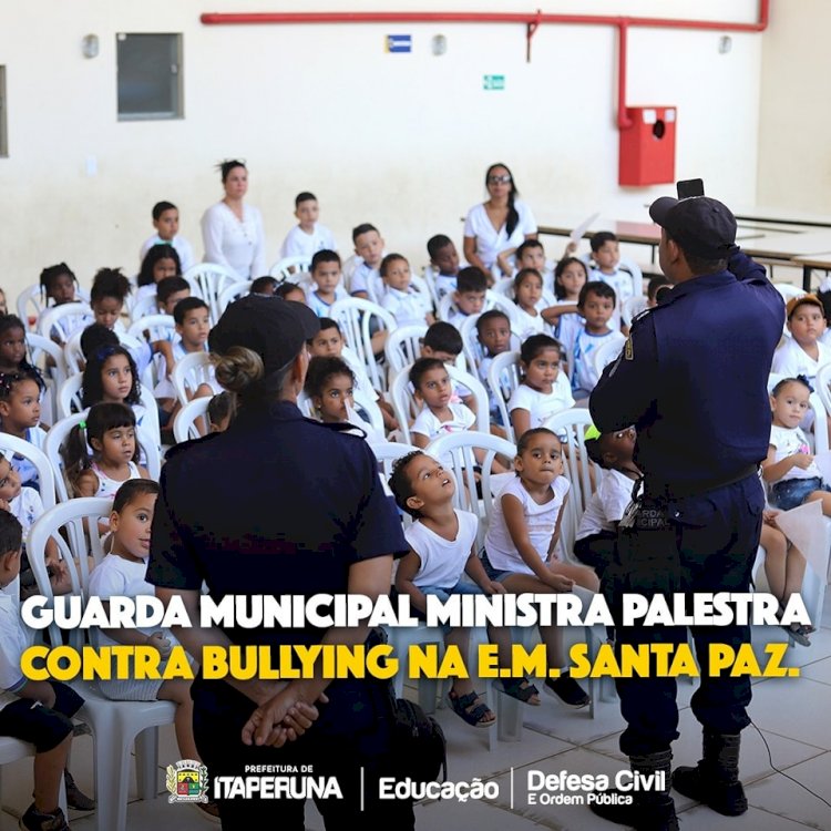 Guarda Municipal ministra palestra contra bullying na E.M. Santa Paz.