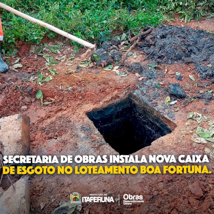 Secretaria de Obras instala nova caixa de esgoto no loteamento Boa Fortuna.