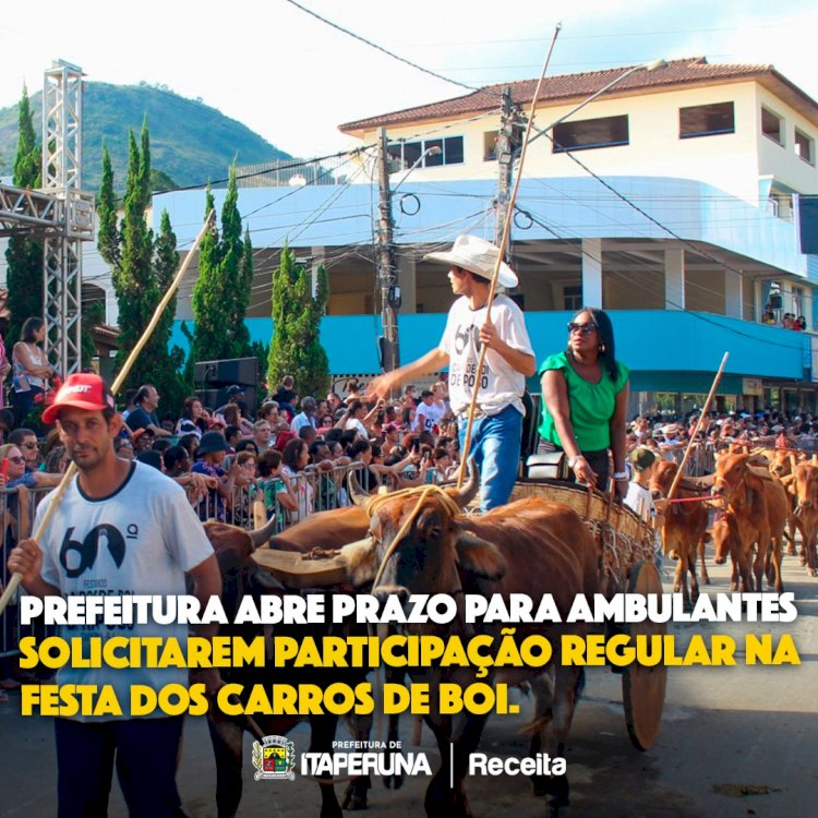 Prefeitura abre prazo para ambulantes solicitarem participação regular na Festa dos Carros de Boi.