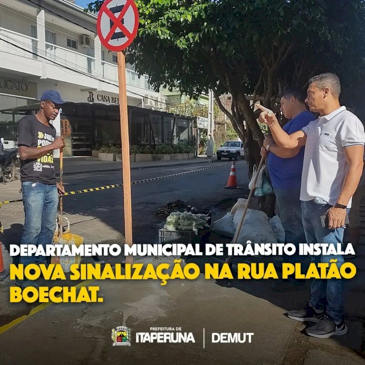 Departamento Municipal de Trânsito  instala nova sinalização na rua Platão Boechat.