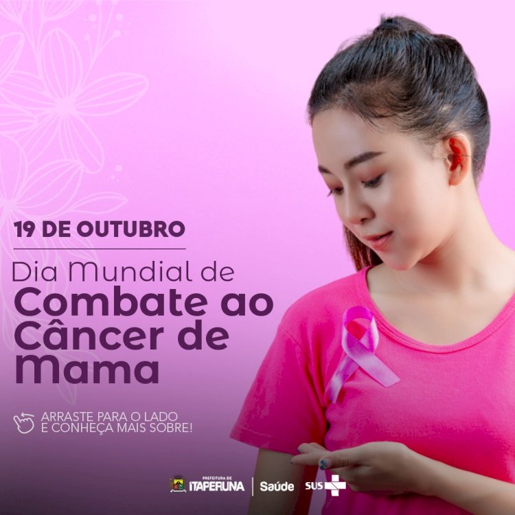 Dia Mundial de Combate ao Câncer de Mama.