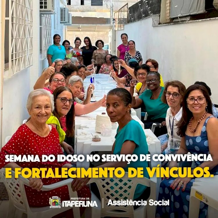 Semana do Idoso  no Serviço de Convivência e Fortalecimento de Vínculos.