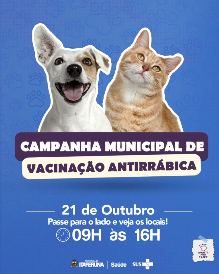 Campanha Municipal de Vacinação Antirrábica.