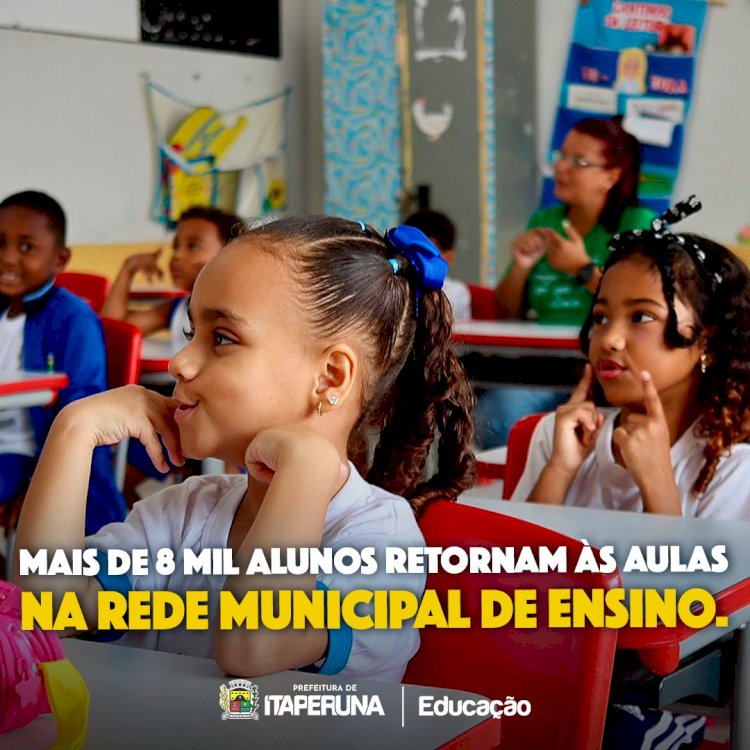 Mais de 8 mil alunos retornam às aulas na rede municipal de ensino.