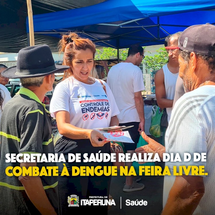 Secretaria de Saúde realiza dia D de combate à dengue na Feira Livre.