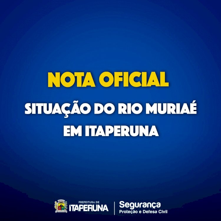 Nota Oficial - Situação do Rio Muriaé em Itaperuna