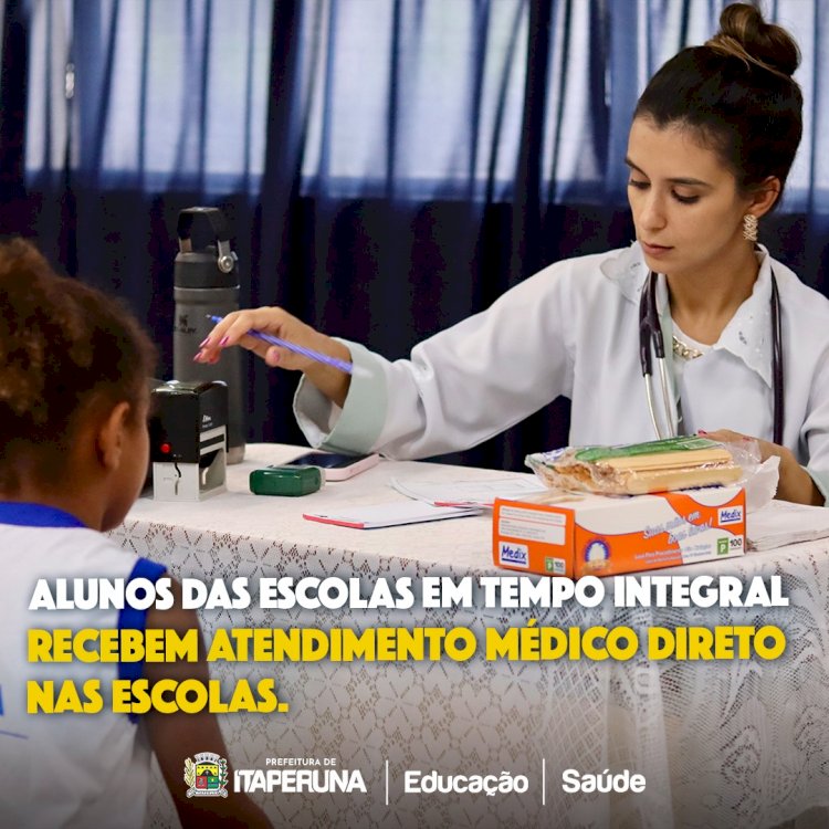 Alunos das Escolas em Tempo Integral recebem atendimento médico direto nas escolas.