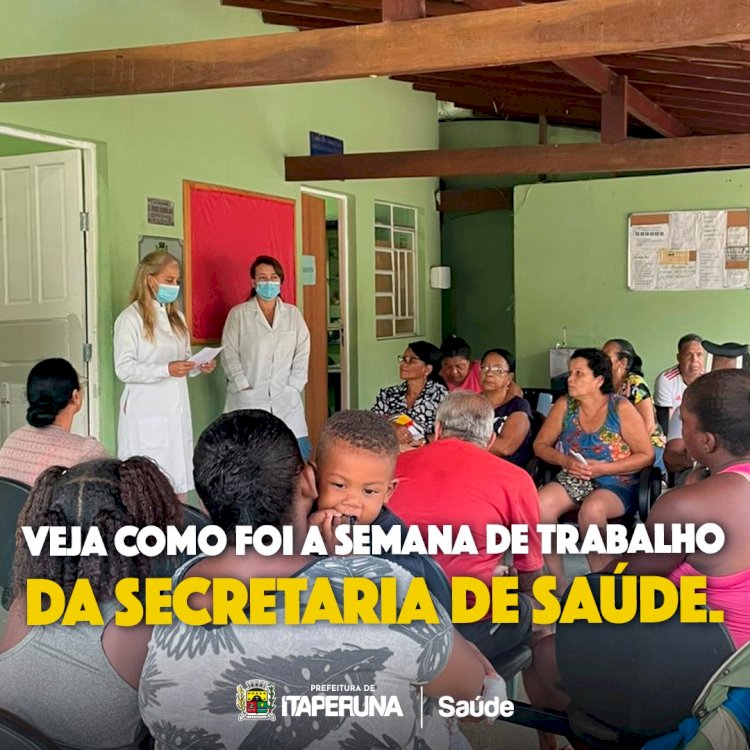 A semana de trabalho da Secretaria de Saúde  em Itaperuna