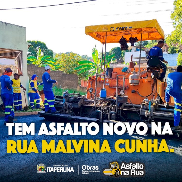 Tem asfalto novo na rua Malvina Cunha.