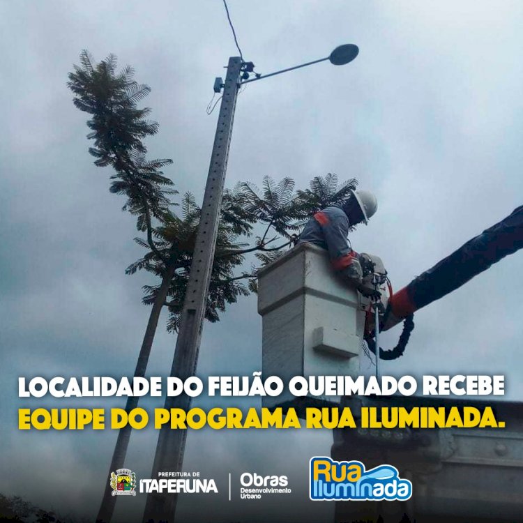 Localidade do Feijão Queimado recebe equipe do Programa Rua Iluminada.